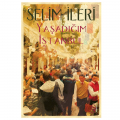  Yaşadığım İstanbul - Selim İleri