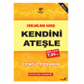 Zorluklara Karşı Kendini Ateşle - Cengiz Erşahin