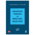  Anayasa Yargısı ve Bireysel Başvuru - Seyithan Kaya, Taha Kurt