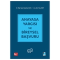 Anayasa Yargısı ve Bireysel Başvuru - Seyithan Kaya, Taha Kurt