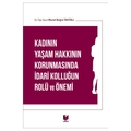  Kadının Yaşam Hakkının Korunmasında İdari Kolluğun Rolü ve Önemi - Murat Buğra Tahtalı