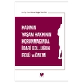 Kadının Yaşam Hakkının Korunmasında İdari Kolluğun Rolü ve Önemi - Murat Buğra Tahtalı