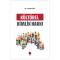  Kültürel Kimlik Hakkı - Taha Kurt