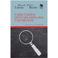 Tarih Üzerine Yeni Yaklaşımların Tartışılması - Marek Tamm, Peter Burke