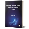  Türkiye’de Risk Alma Kanalı ve Para Politikasının Etkinliği - Ayşegül Şahin