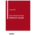 Ulusal ve Uluslararası Boyutuyla Bankacılık Suçları - Çiğdem Güven