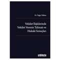 Vekalet İlişkilerinde Vekalet Verenin Talimatı ve Hukuki Sonuçları - Tuğçe Tekben