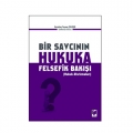 Bir Savcının Hukuka Felsefik Bakışı, Hukuk Aforizmaları - Kurtuluş Tayanç Çalışır