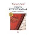 Chopin Üzerine Notlar - Andre Gide