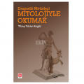  Dramatik Metinleri Mitolojiyle Okumak - Tülay Yıldız Akgül