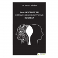 Evaluation Of The Distance Learning Systems In Turkey - Yakup Çelikbilek