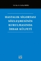 Hastalık Sigortası Sözleşmesinin Kurulmasında İhbar Külfeti - Sevilay Uzunallı