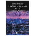  Lağımlaranası Ya da Beyoğlu - Bilge Karasu