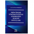 Prim Ödeme Yükümlülüğüne Aykırılığın Hukuki Sonuçları - Ebru Karabacak