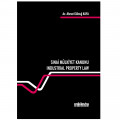 Sınai Mülkiyet Kanunu Turkish Industrial Property Law - Ahmet Göktuğ Kaya