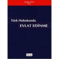  Türk Hukukunda Evlat Edinme - Cengiz Kaya