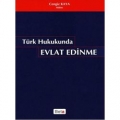 Türk Hukukunda Evlat Edinme - Cengiz Kaya