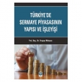 Türkiyede Sermaye Piyasasının Yapısı ve İşlevi - Turgay Münyas