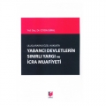  Uluslararası Özel Hukukta Yabancı Devletlerin Sınırlı Yargı ve İcra Muafiyeti - Ceyda Süral