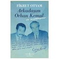 Arkadaşım Orhan Kemal ve Mektuplar (Ciltli) -  Fikret Otyam