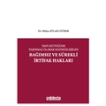 Tapu Kütüğüne Taşınmaz Olarak Kaydedilebilen Bağımsız ve Sürekli İrtifak Hakları - Hülya Atlan Gürer