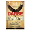 Darbe ve Demokrasi - Özcan Yeniçeri