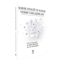 Karar Analizi ve Karar Verme Yaklaşımları - İhsan Kaya, Melike Erdoğan, Ali Karaşan