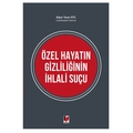  Özel Hayatın Gizliliğinin İhlali Suçu - Alper Yaser Efil