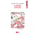 Flamingo Günlüğü - Koray Avcı Çakman