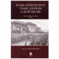 İdare Hukukunun Temel Kavram ve Kurumları - Halil Kalabalık