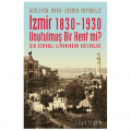  İzmir 1830-1930 Unutulmuş Bir Kent mi? - Marie-Carmen Smyrnelis