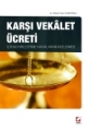  Karşı Vekalet Ücreti İçtihadı Birleştirme Kararlarının İncelenmesi - Bülent Nuri Kurdoğlu