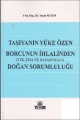  Taşıyanın Yüke Özen Borcunun İhlalinden Doğan Sorumluluğu (Yük Zıya ve Hasarından) - Vural Seven