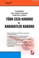 Türk Ceza Kanunu ve Kabahatler Kanunu - Zekeriya Yılmaz