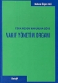  Türk Medeni Kanununa Göre Vakıf Yönetim Organı - Mehmet Özgür Avcı