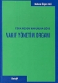 Türk Medeni Kanununa Göre Vakıf Yönetim Organı - Mehmet Özgür Avcı