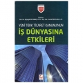  Yeni Türk Ticaret Kanununun İş Dünyasına Etkileri - Ayşegül Altınbaş Yurdal Özatlan