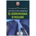 Yeni Türk Ticaret Kanununun İş Dünyasına Etkileri - Ayşegül Altınbaş Yurdal Özatlan