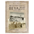  Bir Meydan Öyküsü Beyazıt - Sevince Bayrak