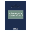 Gelişen Teknolojiler ve Hukuk 3 Büyük Veri - Eylem Aksoy Retornaz, Osman Gazi Güçlütürk