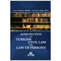  Introductıon To Turkısh Cıvıl Law And Law Of Persons Ciltli - Şebnem Akipek, Tuğçe Oral