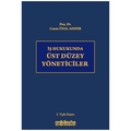 İş Hukukunda Üst Düzey Yöneticiler - Canan Ünal Adınır