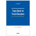  Muris Muvazaası Nedeniyle Açılan Tapu İptal ve Tescil Davaları - Aydın Tekdoğan