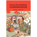 Osmanlı Minyatürlerinde Gastronomi Ögeleri - Yeşim Özkan, Ümmühan Bayram