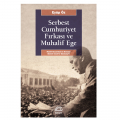  Serbest Cumhuriyet Fırkası ve Muhalif Ege - Eyüp Öz