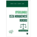 Uygulamalı Ceza Muhakemesi Hukuku Pratik Çalışma Kitabı - Mehmet Emin Artuk, Ahmet Gökcen, Mehmet Emin Alşahin, Kerim Çakır