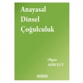 Anayasal Dinsel Çoğulculuk - Olgun Akbulut