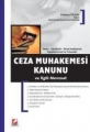 Ceza Muhakemesi Kanunu ve ilgili Mevzuat - Zekeriya Yılmaz