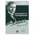 Emperyalizm ve Tam Bağımsızlık - Mustafa Kemal Atatürk