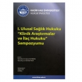 I. Ulusal Sağlık Hukuku Klinik Araştırmalar ve İlaç Hukuku Sempozyumu - Hamide Tacir Aysun Altunkaş